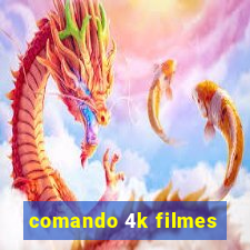 comando 4k filmes